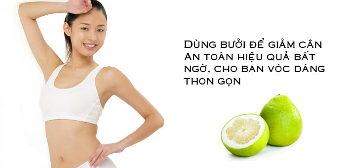 Trong quả bưởi có chứa rất nhiều vitamin C, carbohydrate tự nhiên, enzyme, chất xơ, kết hợp với protein giúp đốt cháy chất béo nhanh chóng.